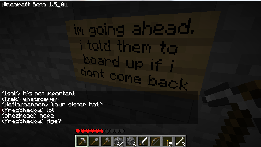 A player is going ahead to board up if they don't come back, with a sign and chat messages.